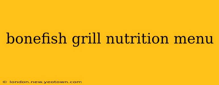 bonefish grill nutrition menu