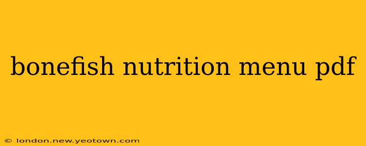 bonefish nutrition menu pdf