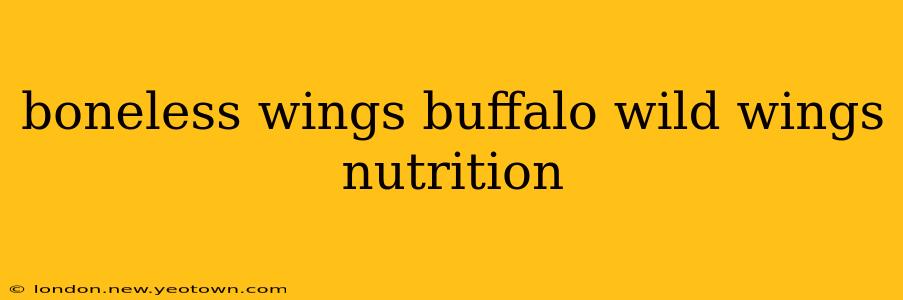 boneless wings buffalo wild wings nutrition