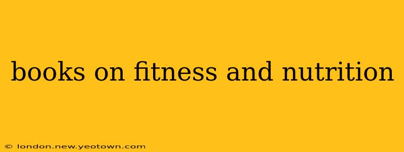 books on fitness and nutrition