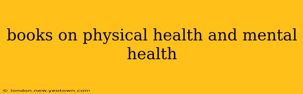 books on physical health and mental health
