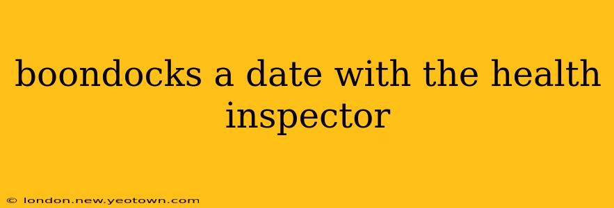 boondocks a date with the health inspector