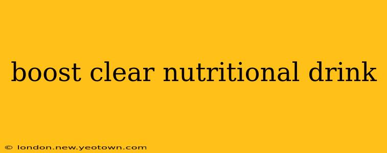 boost clear nutritional drink