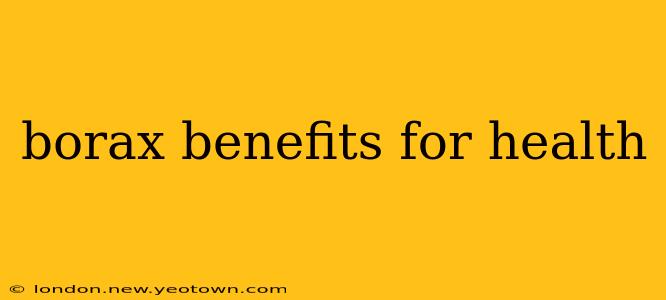 borax benefits for health