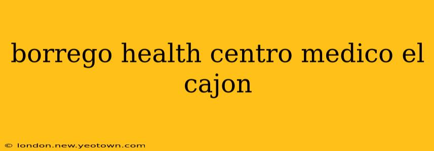 borrego health centro medico el cajon