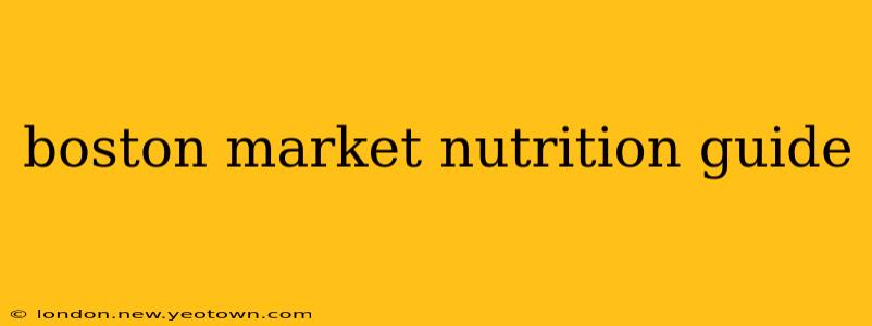 boston market nutrition guide