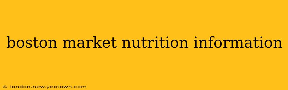 boston market nutrition information