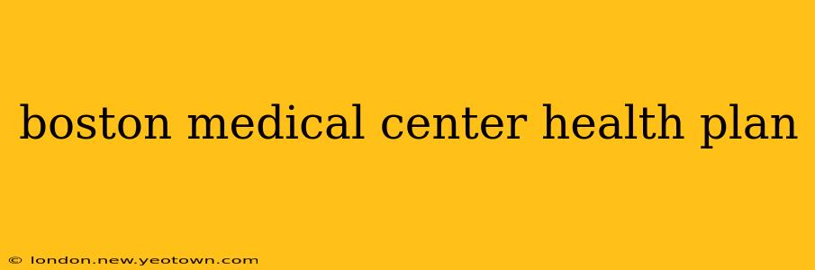 boston medical center health plan