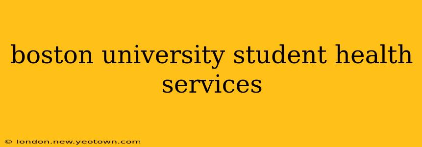 boston university student health services
