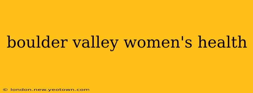 boulder valley women's health