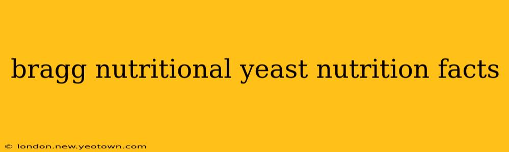 bragg nutritional yeast nutrition facts