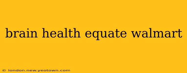 brain health equate walmart