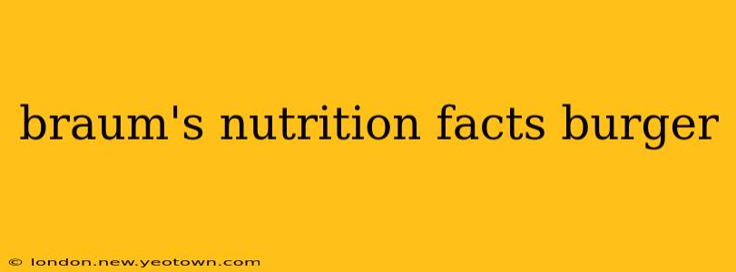 braum's nutrition facts burger