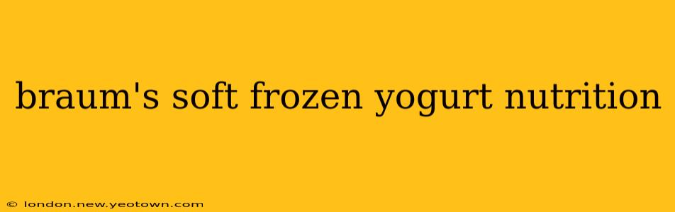 braum's soft frozen yogurt nutrition