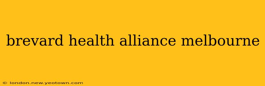 brevard health alliance melbourne