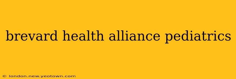 brevard health alliance pediatrics