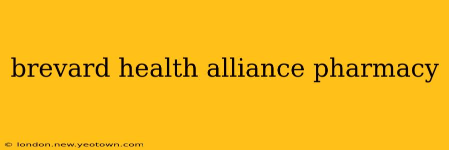 brevard health alliance pharmacy