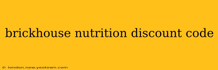 brickhouse nutrition discount code