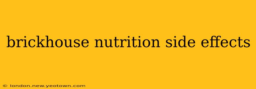 brickhouse nutrition side effects