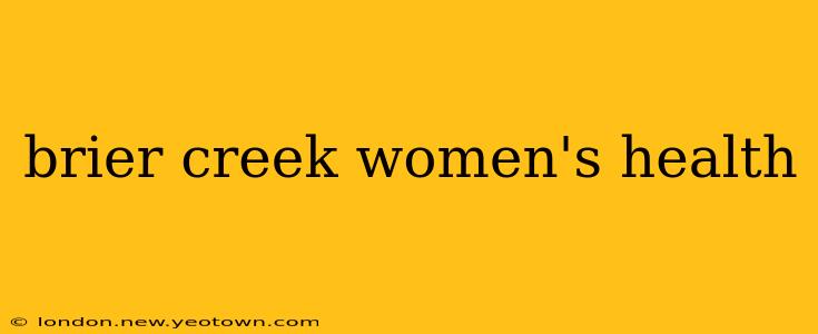 brier creek women's health