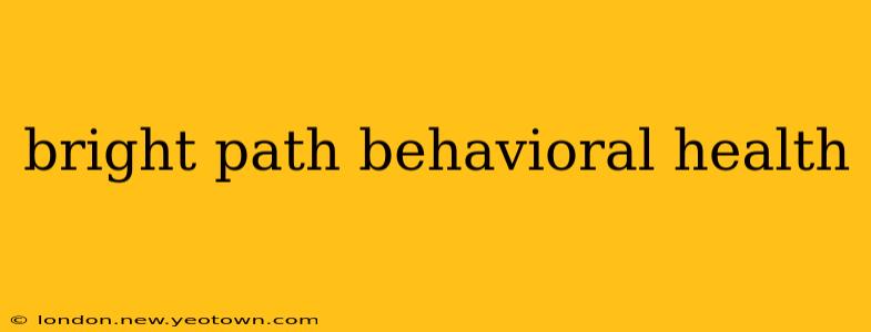 bright path behavioral health