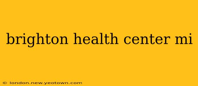 brighton health center mi