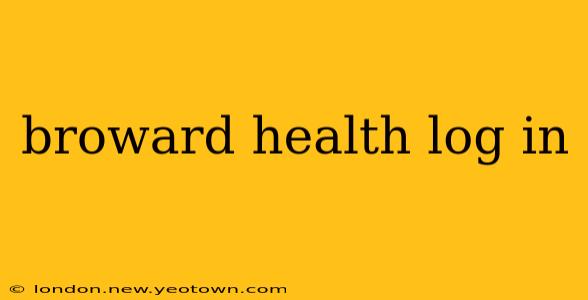 broward health log in