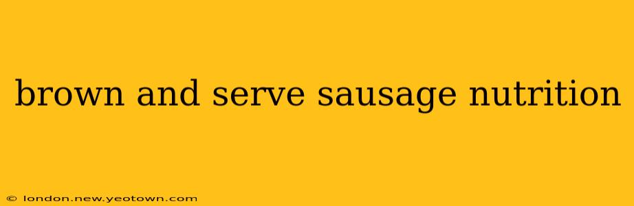 brown and serve sausage nutrition