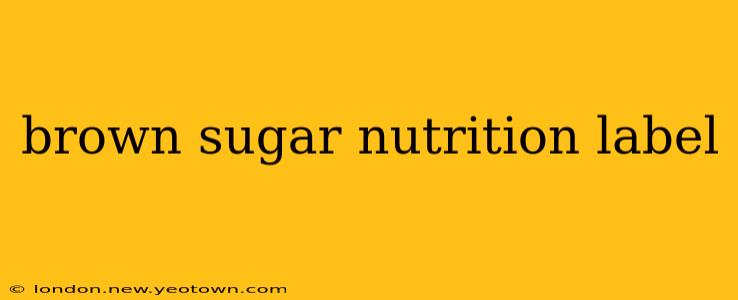brown sugar nutrition label