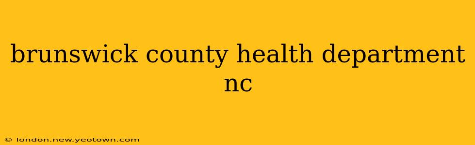 brunswick county health department nc