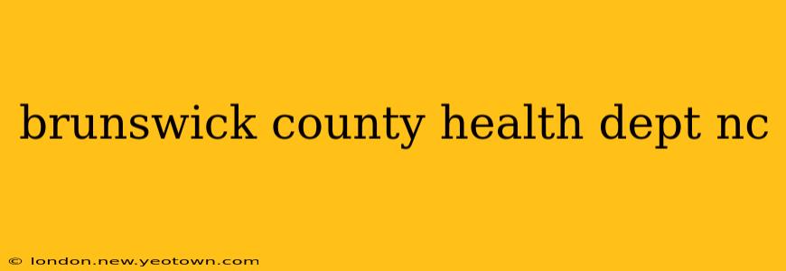 brunswick county health dept nc