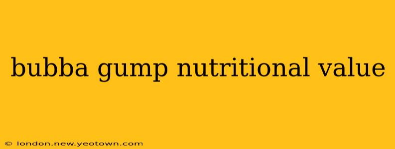 bubba gump nutritional value