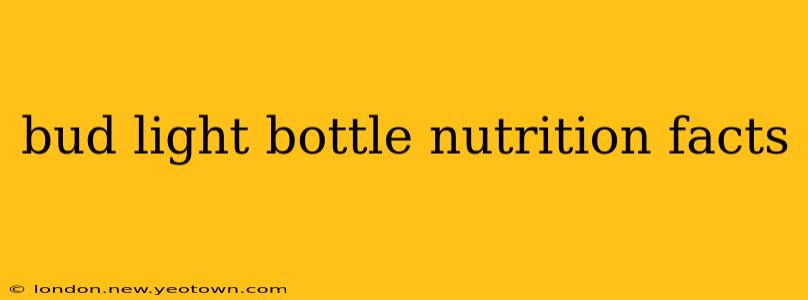 bud light bottle nutrition facts