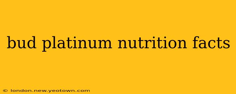 bud platinum nutrition facts