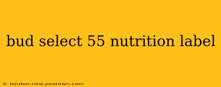 bud select 55 nutrition label