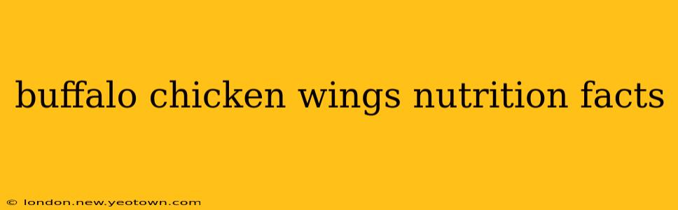 buffalo chicken wings nutrition facts