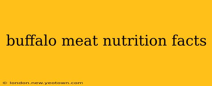 buffalo meat nutrition facts