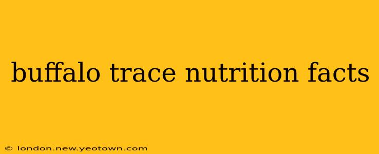 buffalo trace nutrition facts