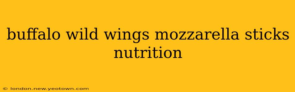buffalo wild wings mozzarella sticks nutrition