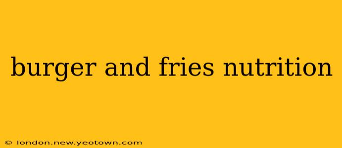 burger and fries nutrition