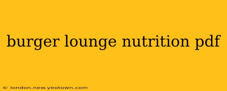 burger lounge nutrition pdf