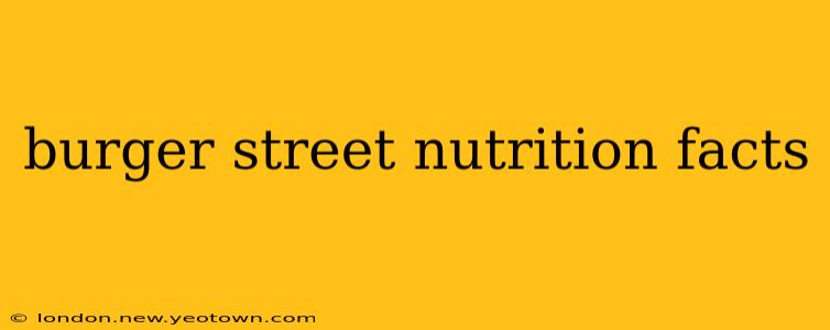 burger street nutrition facts