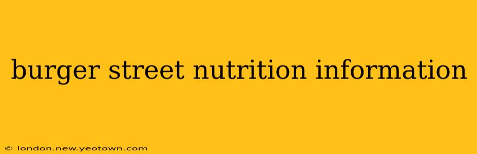 burger street nutrition information