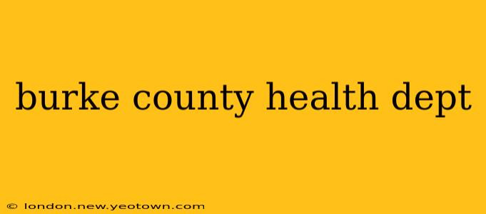 burke county health dept