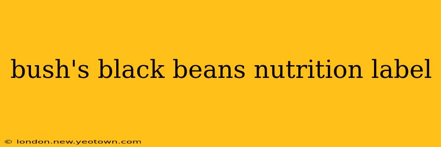 bush's black beans nutrition label