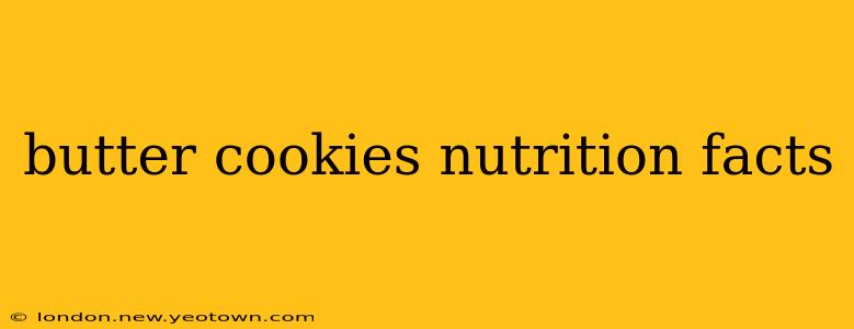 butter cookies nutrition facts