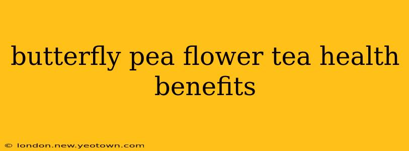 butterfly pea flower tea health benefits
