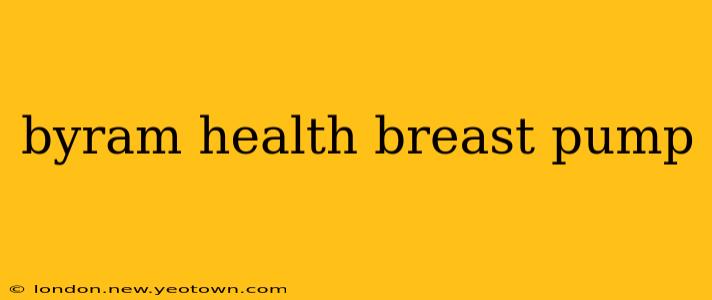 byram health breast pump