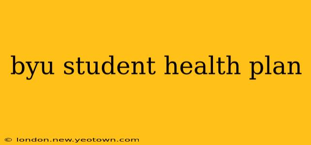 byu student health plan