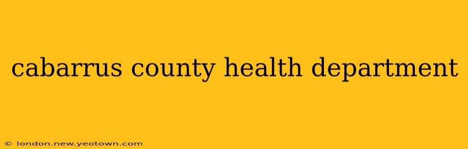 cabarrus county health department
